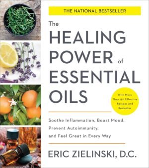 The Healing Power of Essential Oils: Soothe Inflammation, Boost Mood, Prevent Autoimmunity, and Feel Great in Every Way - Image 2